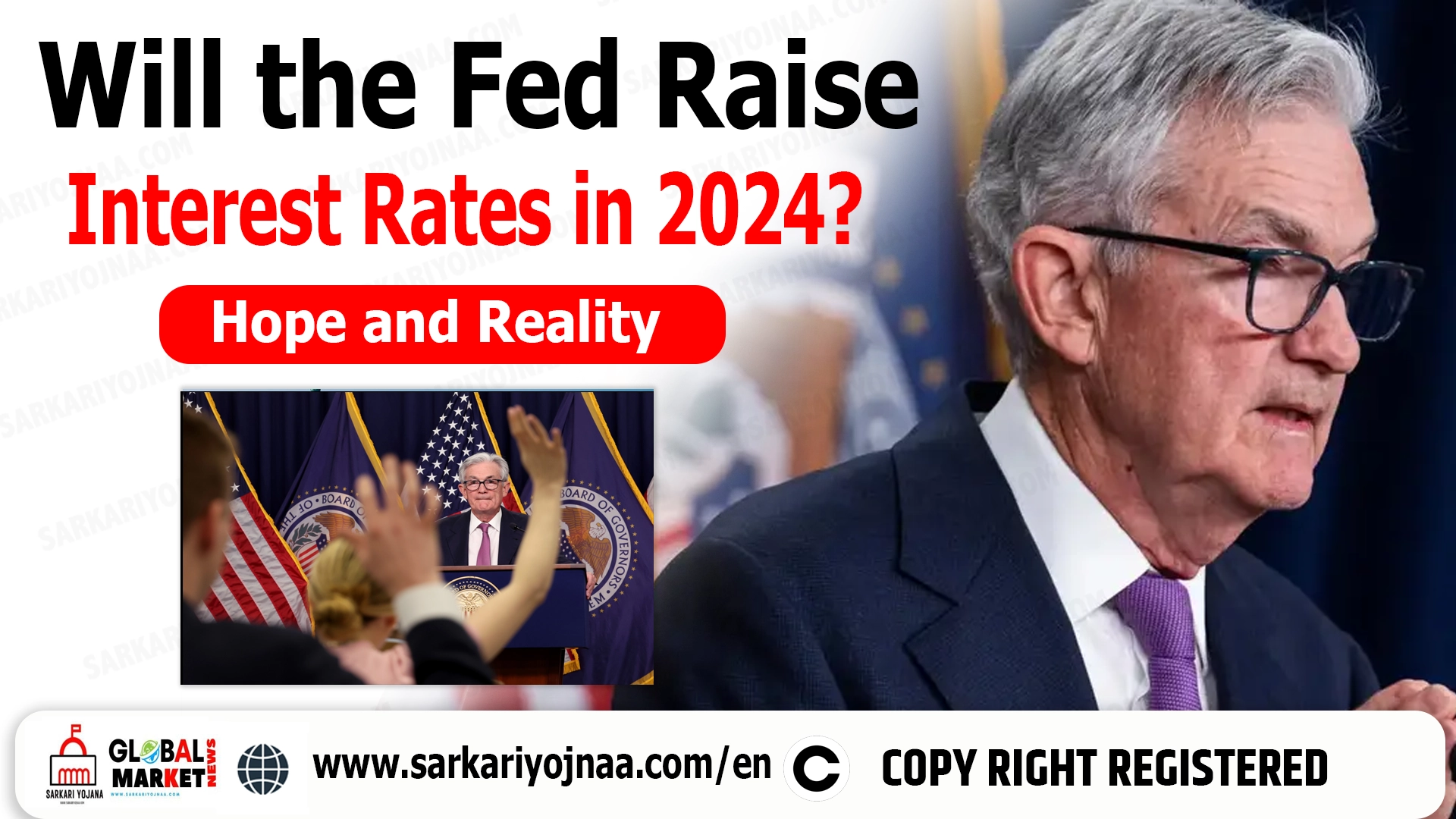 Will the Fed Raise Interest Rates in 2024? Hope or Reality?